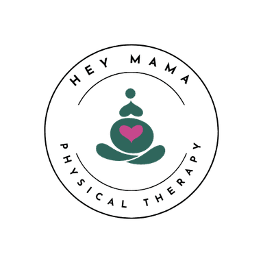 Hey Mama Physical Therapy - Pelvic Floor Physical Therapy